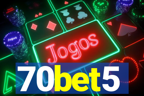 70bet5