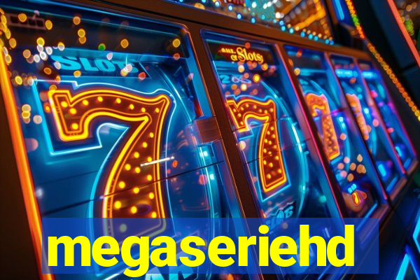 megaseriehd