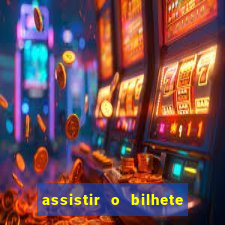 assistir o bilhete de loteria premiado dublado