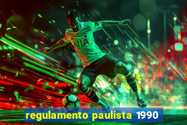 regulamento paulista 1990
