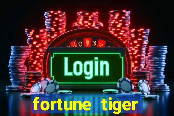 fortune tiger minimo 1 real