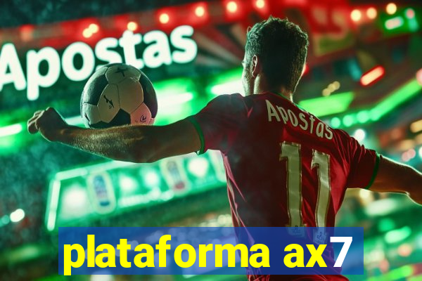 plataforma ax7