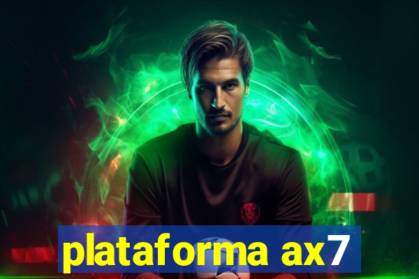 plataforma ax7