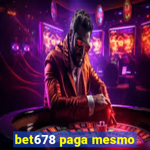 bet678 paga mesmo