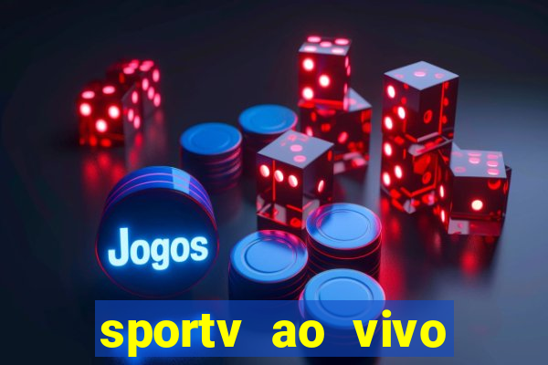 sportv ao vivo multi multicanal