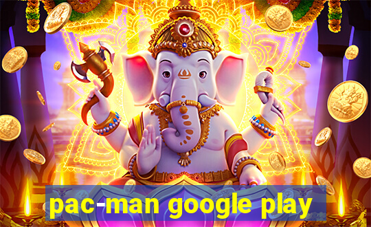 pac-man google play