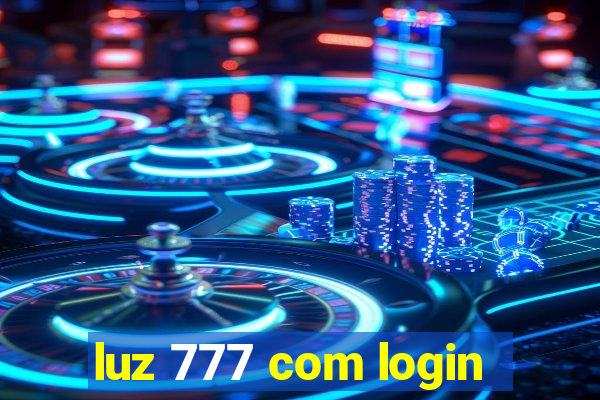 luz 777 com login
