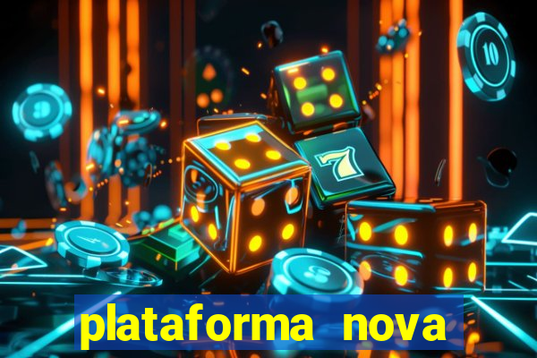plataforma nova pagando muito hoje