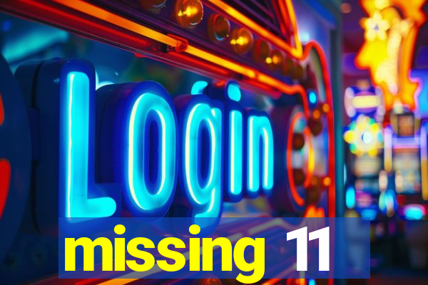 missing 11