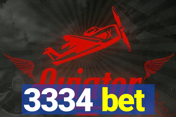 3334 bet