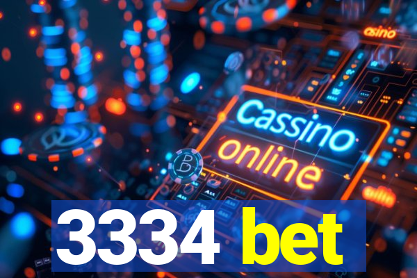 3334 bet