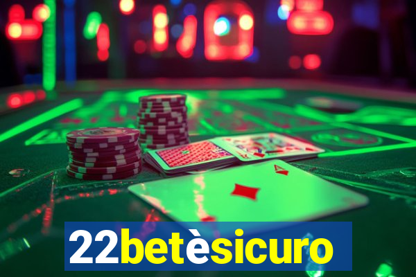 22betèsicuro