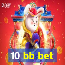 10 bb bet