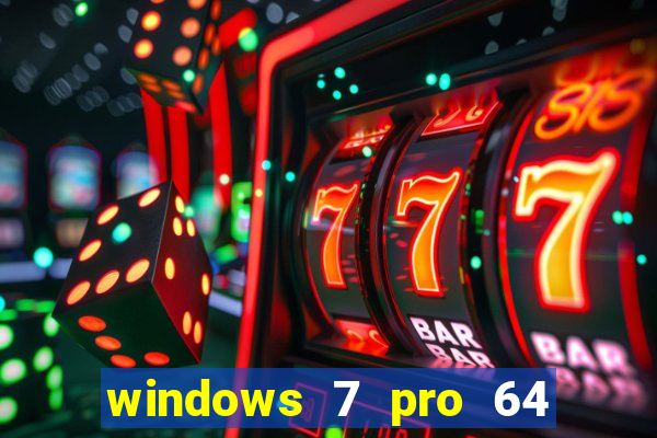 windows 7 pro 64 bits iso