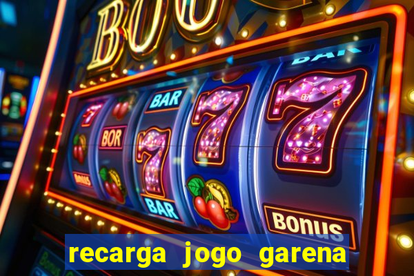 recarga jogo garena free fire