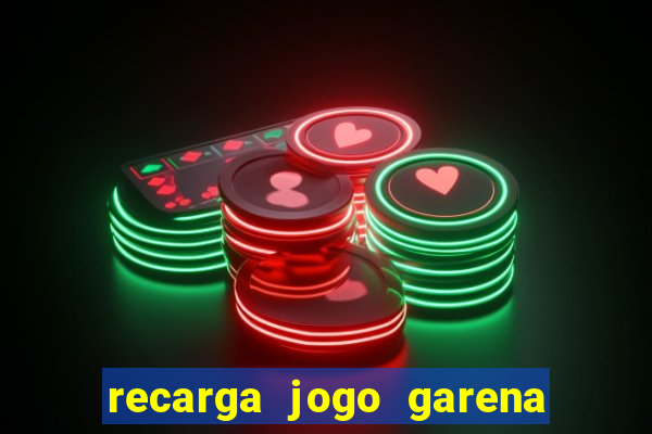 recarga jogo garena free fire