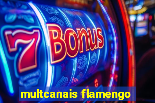 multcanais flamengo