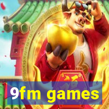 9fm games