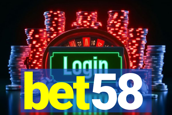 bet58
