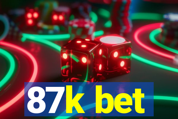87k bet