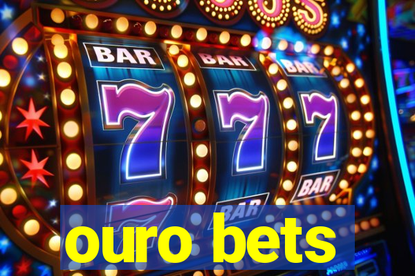 ouro bets