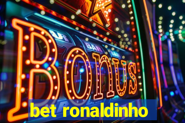 bet ronaldinho