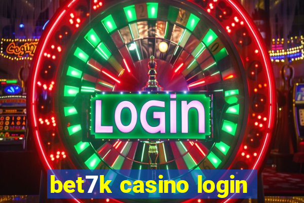 bet7k casino login