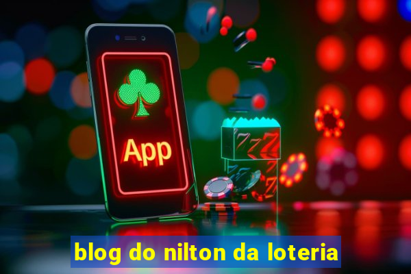 blog do nilton da loteria