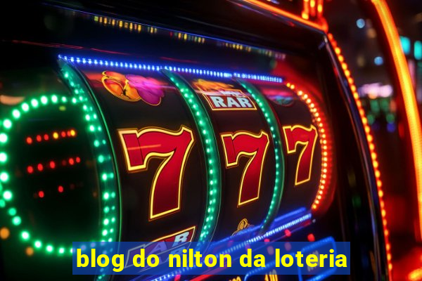 blog do nilton da loteria