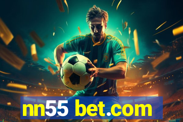 nn55 bet.com