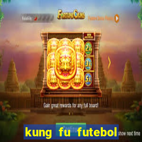 kung fu futebol clube assistir online