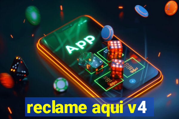 reclame aqui v4