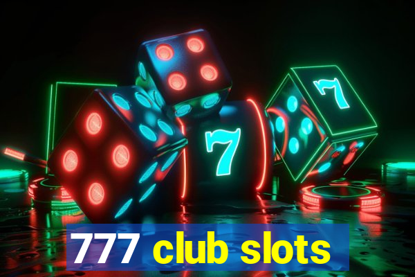 777 club slots