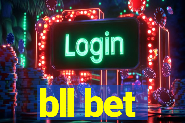 bll bet