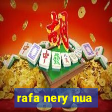 rafa nery nua