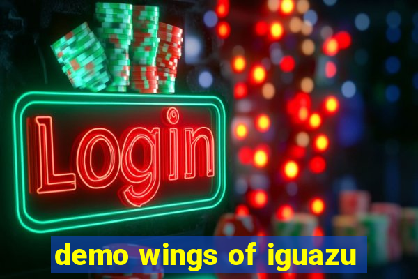 demo wings of iguazu
