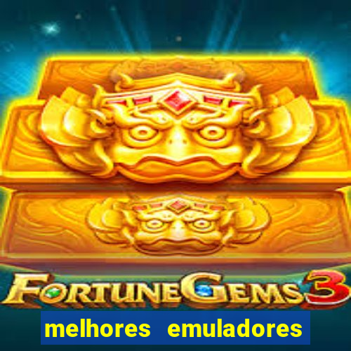 melhores emuladores para pc fraco
