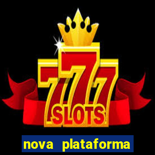 nova plataforma pagando no cadastro cassino