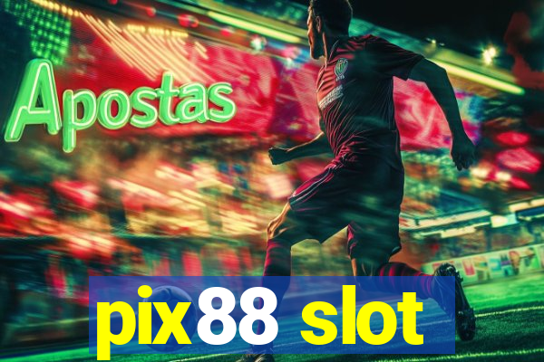 pix88 slot