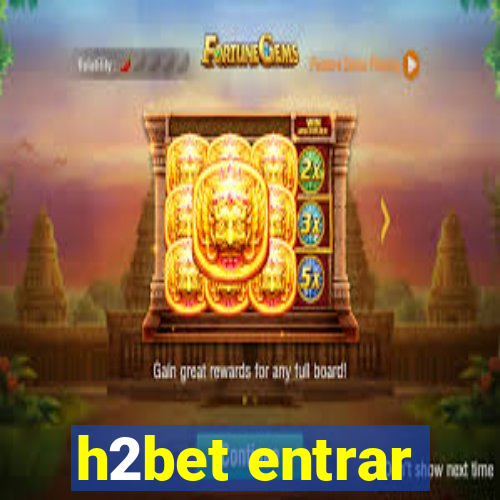 h2bet entrar