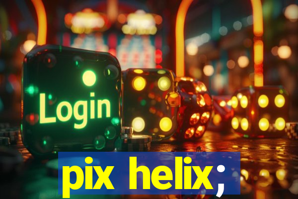 pix helix;