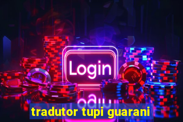 tradutor tupi guarani