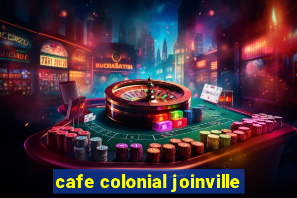 cafe colonial joinville