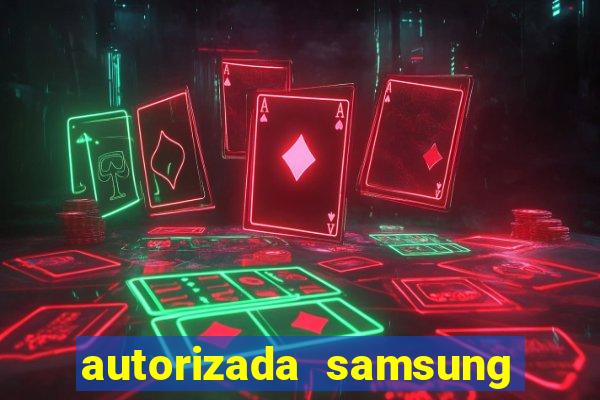 autorizada samsung santos canal 3