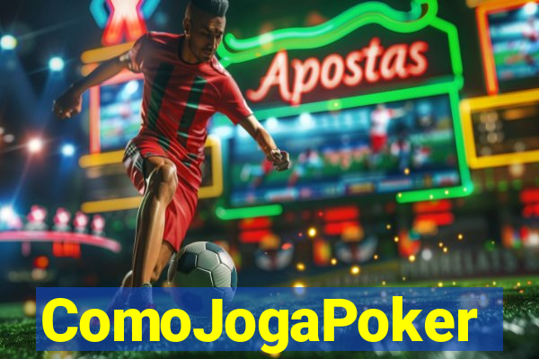 ComoJogaPoker