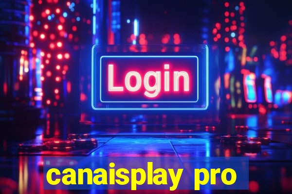 canaisplay pro