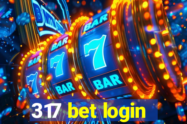 317 bet login