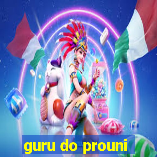 guru do prouni