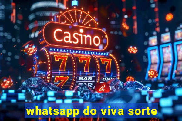 whatsapp do viva sorte