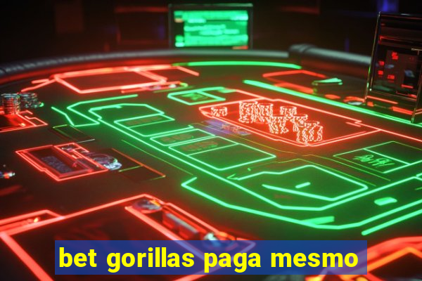 bet gorillas paga mesmo